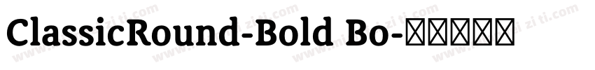 ClassicRound-Bold Bo字体转换